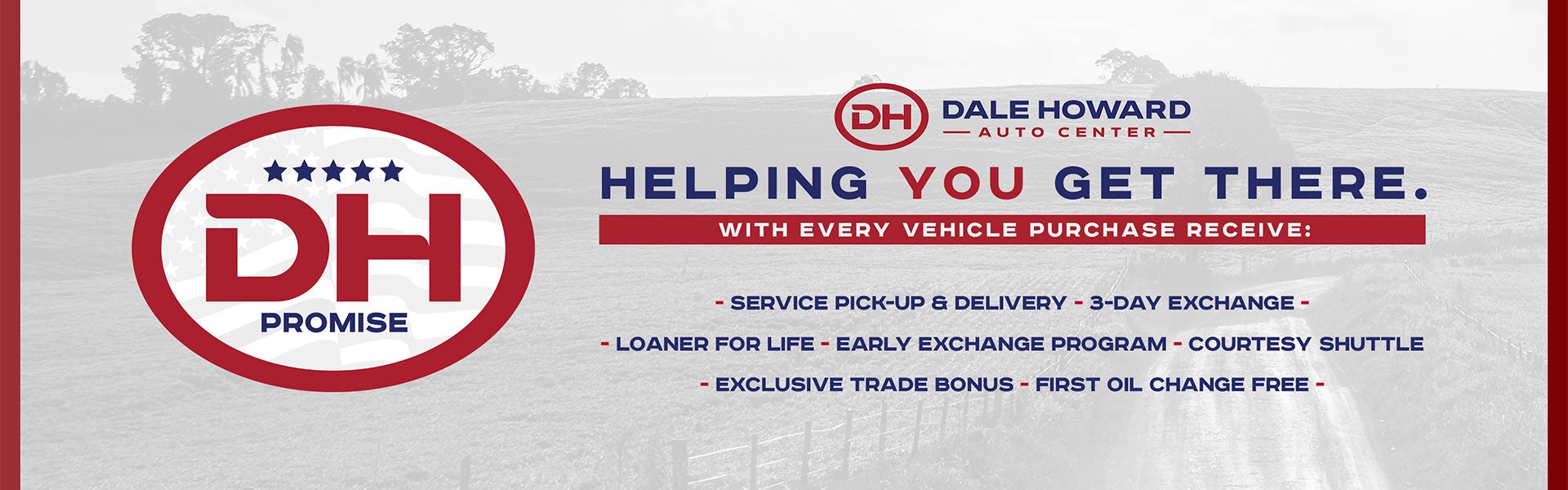 Dale Howard Chevrolet helping you get there with every vehicle purchase receive